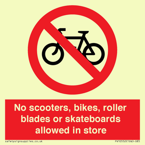 No scooters, bikes, roller blades or skateboards allowed in store